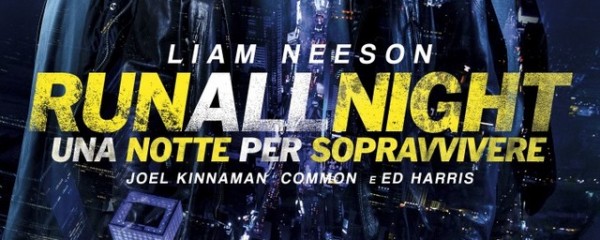 Run all Night – Una notte per sopravvivere