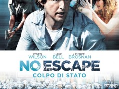 No Escape – Colpo di Stato