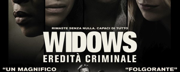 Widows: Eredità criminale    dal 14 marzo